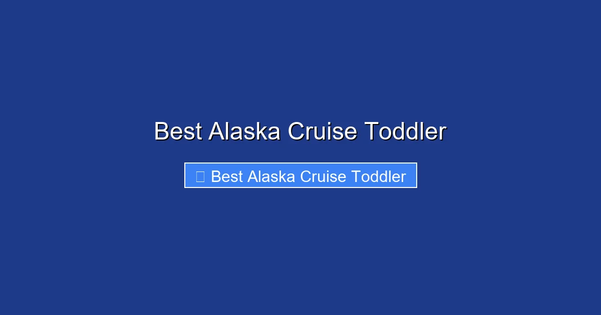 Best Alaska Cruise Toddler