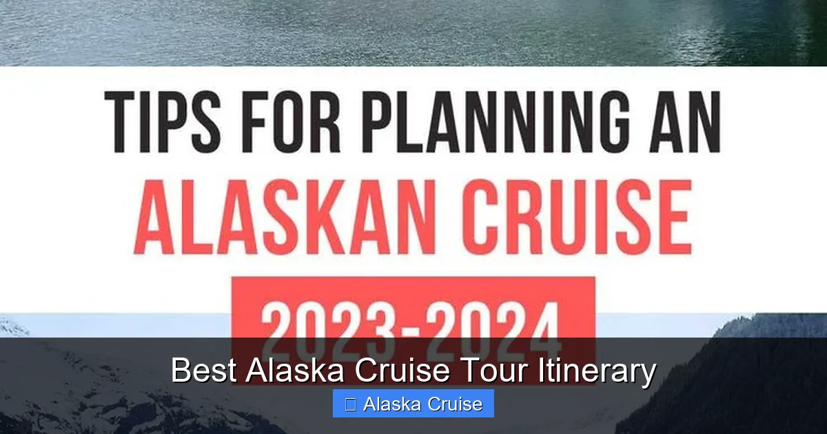 Best Alaska Cruise Tour Itinerary