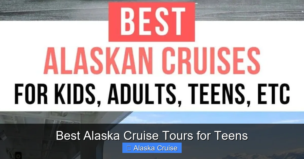 Best Alaska Cruise Tours for Teens
