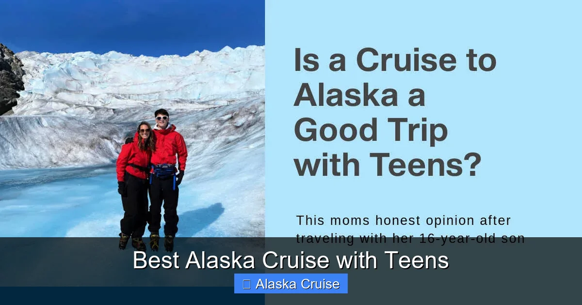 Best Alaska Cruise with Teens