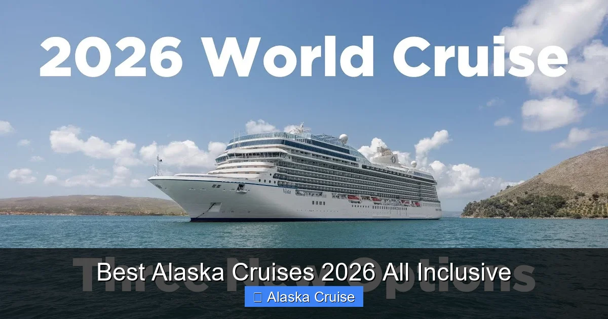 Best Alaska Cruises 2026 All Inclusive