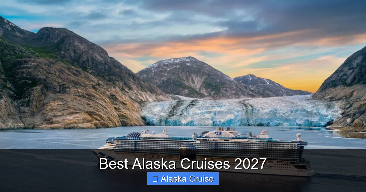Best Alaska Cruises 2027