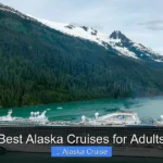 Best Alaska Cruises for Adults