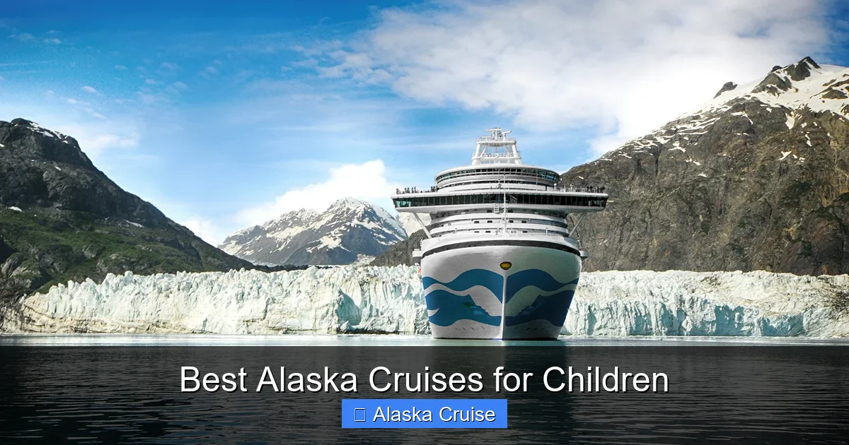 Best Alaska Cruises for Children