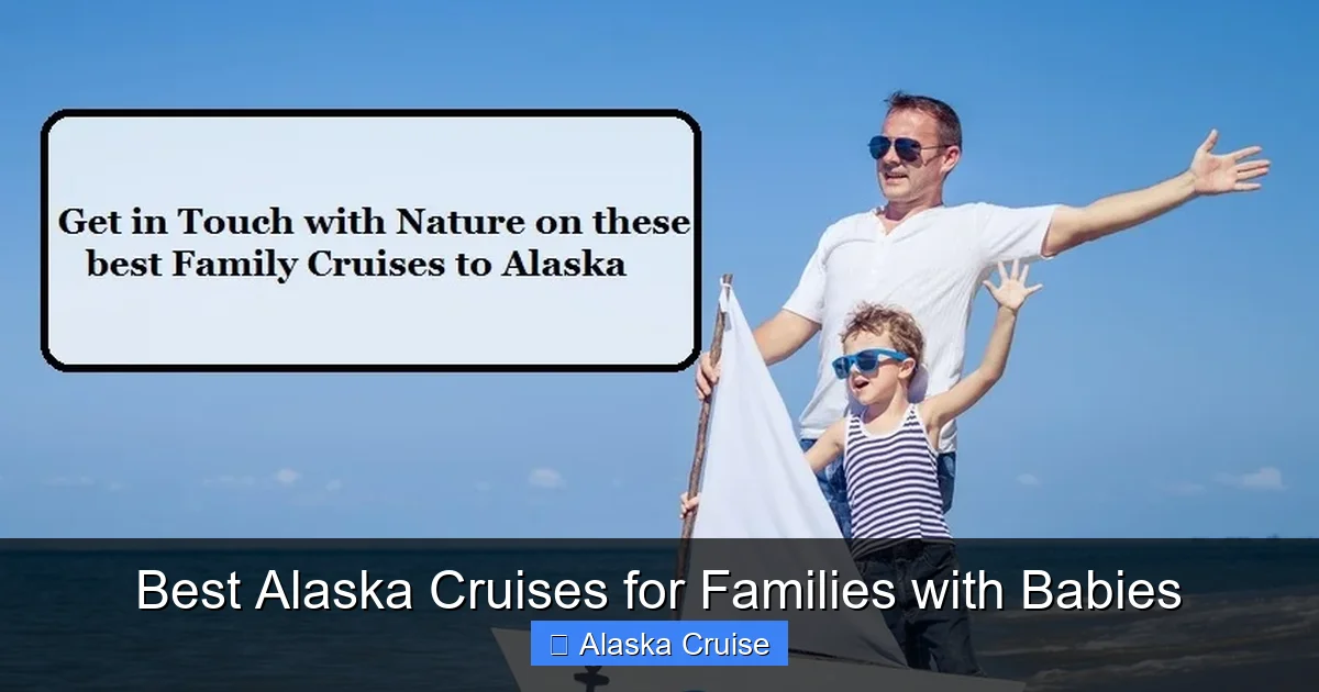 Best Alaska Cruises for Families with Babies