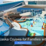Best Alaska Cruises for Families with Kids