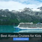 Best Alaska Cruises for Kids