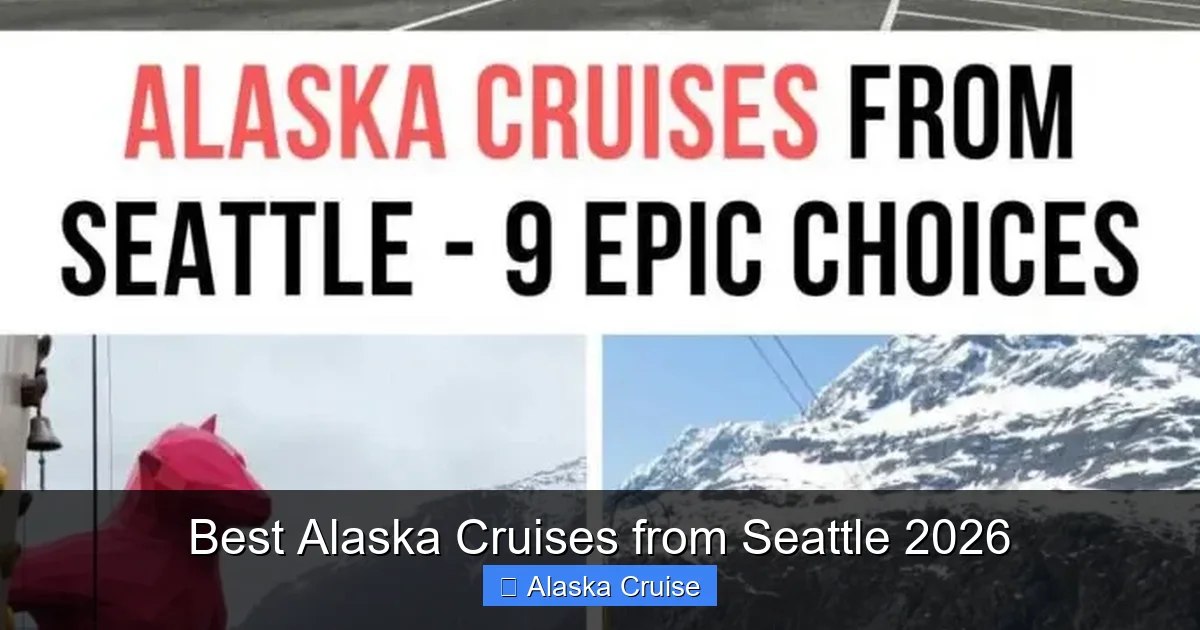 Best Alaska Cruises from Seattle 2026