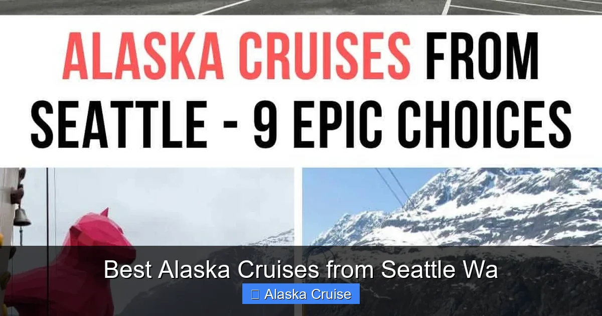 Best Alaska Cruises from Seattle Wa
