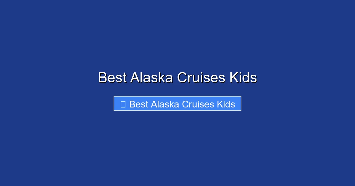 Best Alaska Cruises Kids
