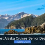 Best Alaska Cruises Senior Deals