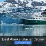 Best Alaska Glacier Cruise