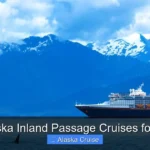 Best Alaska Inland Passage Cruises for Seniors