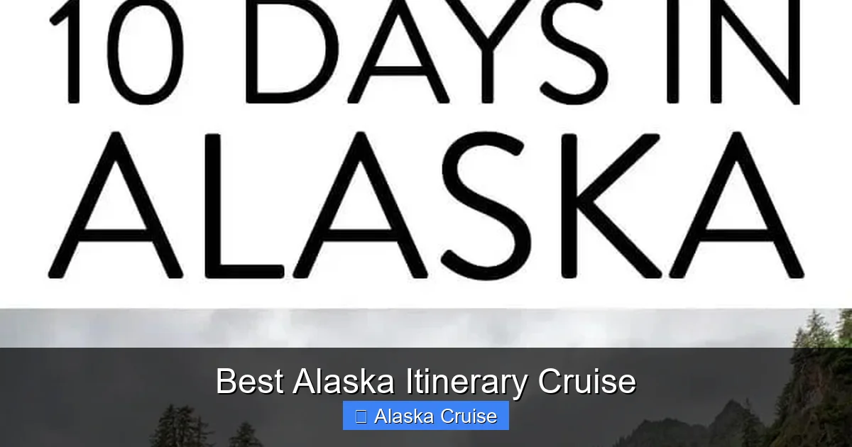 Best Alaska Itinerary Cruise