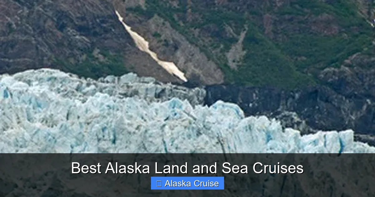 Best Alaska Land and Sea Cruises
