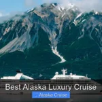 Best Alaska Luxury Cruise