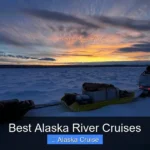Best Alaska River Cruises