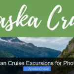 Best Alaskan Cruise Excursions for Photographers