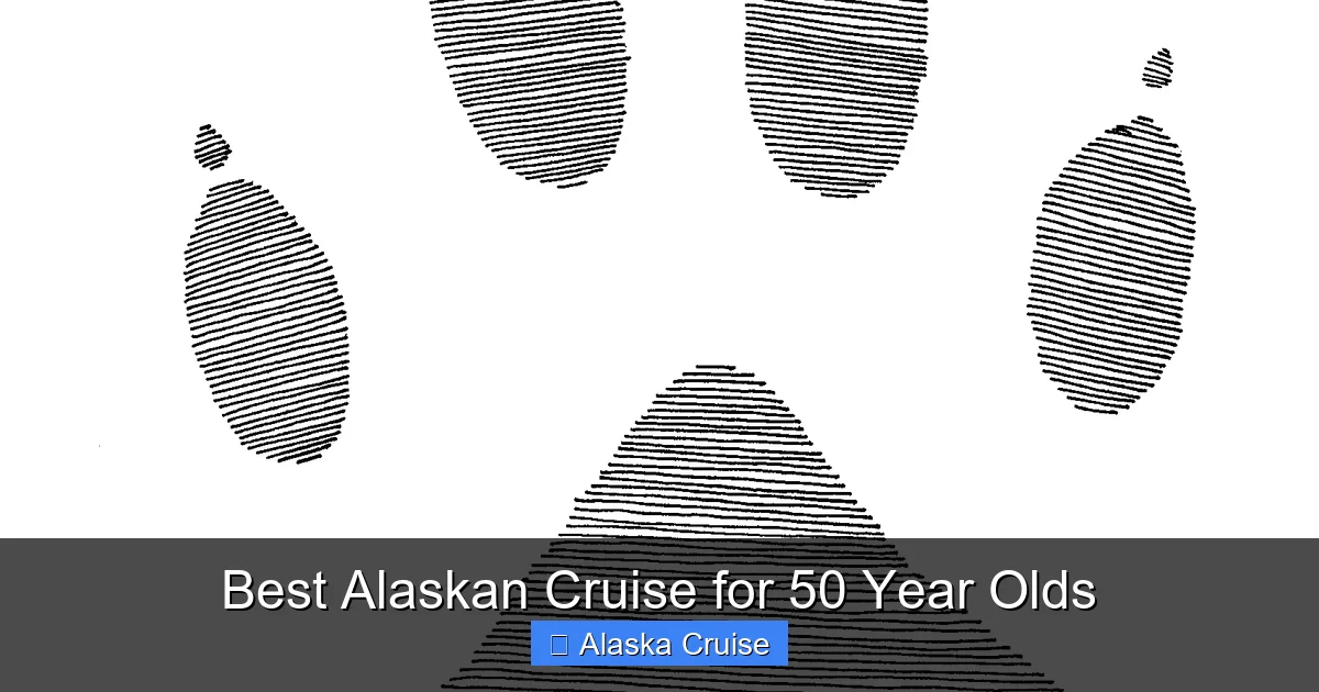 Best Alaskan Cruise for 50 Year Olds