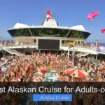 Best Alaskan Cruise for Adults-only