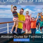 Best Alaskan Cruise for Families 2026