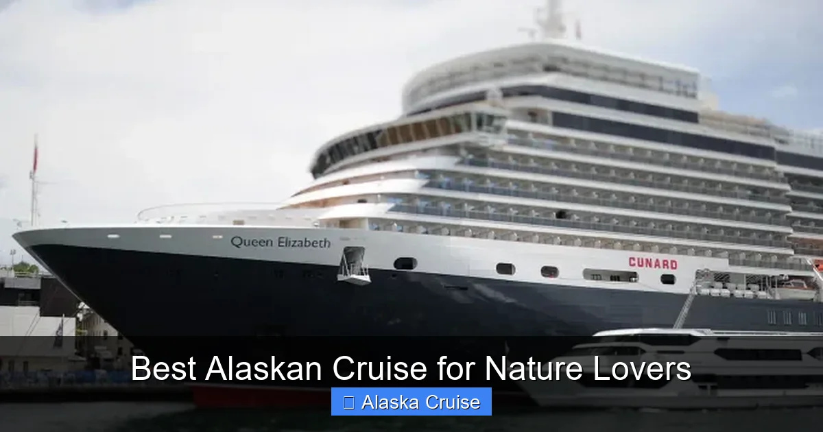 Best Alaskan Cruise for Nature Lovers