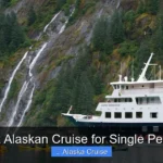 Best Alaskan Cruise for Single Person