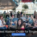 Best Alaskan Cruise for Singles