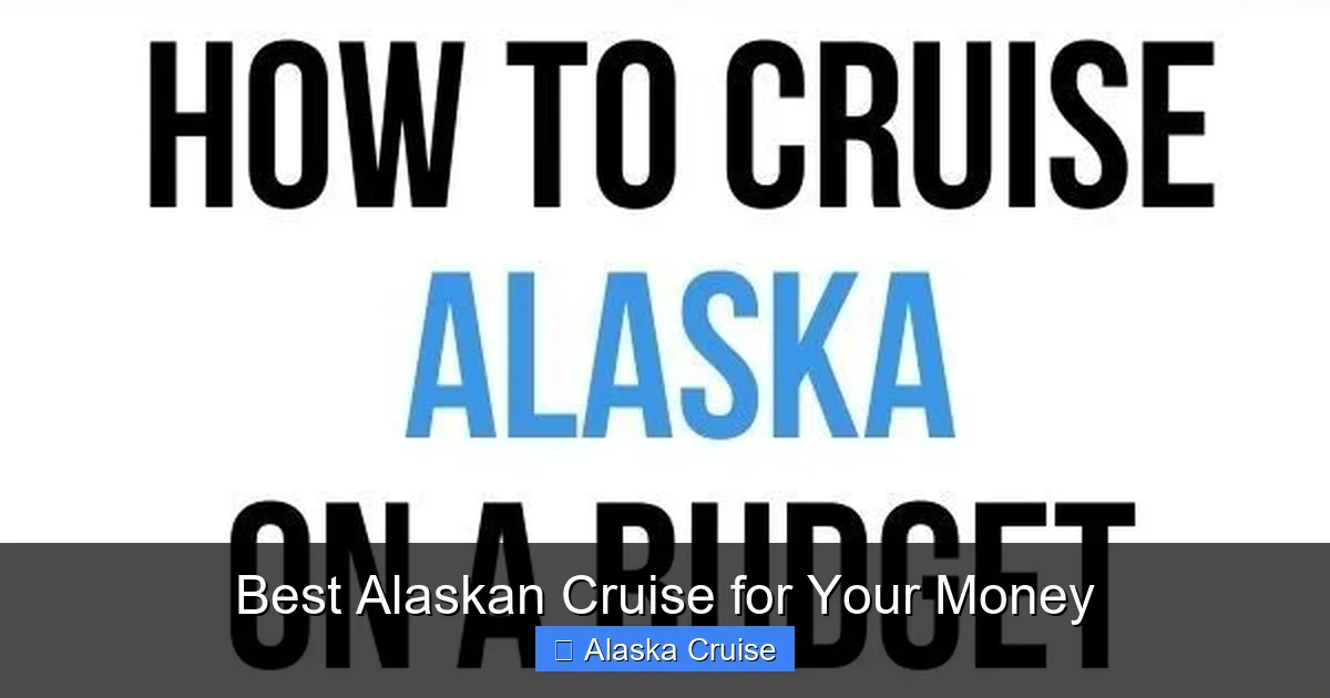 Best Alaskan Cruise for Your Money