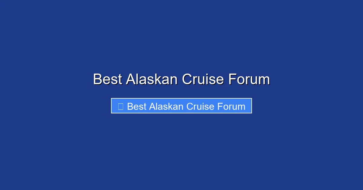 Best Alaskan Cruise Forum