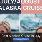 Best Alaskan Cruise in July
