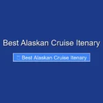 Best Alaskan Cruise Itenary