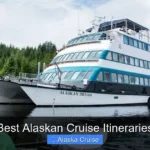 Best Alaskan Cruise Itineraries
