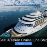 Best Alaskan Cruise Line Ship