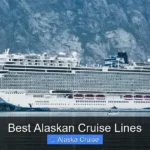 Best Alaskan Cruise Lines