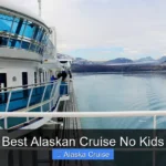 Best Alaskan Cruise No Kids