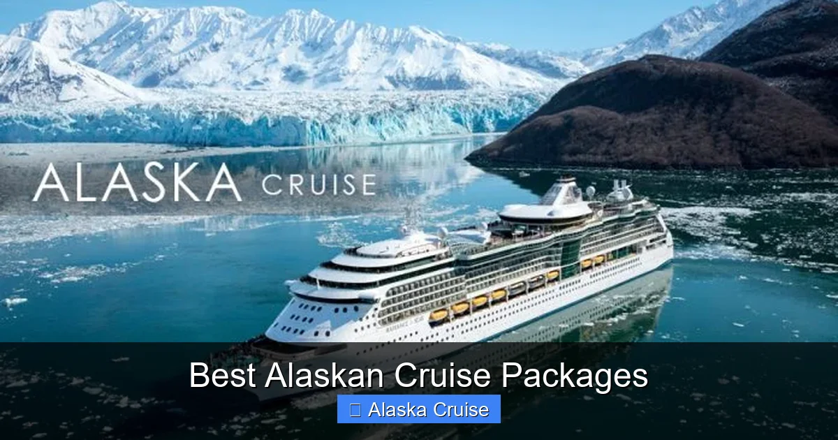 Best Alaskan Cruise Packages