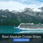 Best Alaskan Cruise Ships