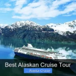 Best Alaskan Cruise Tour