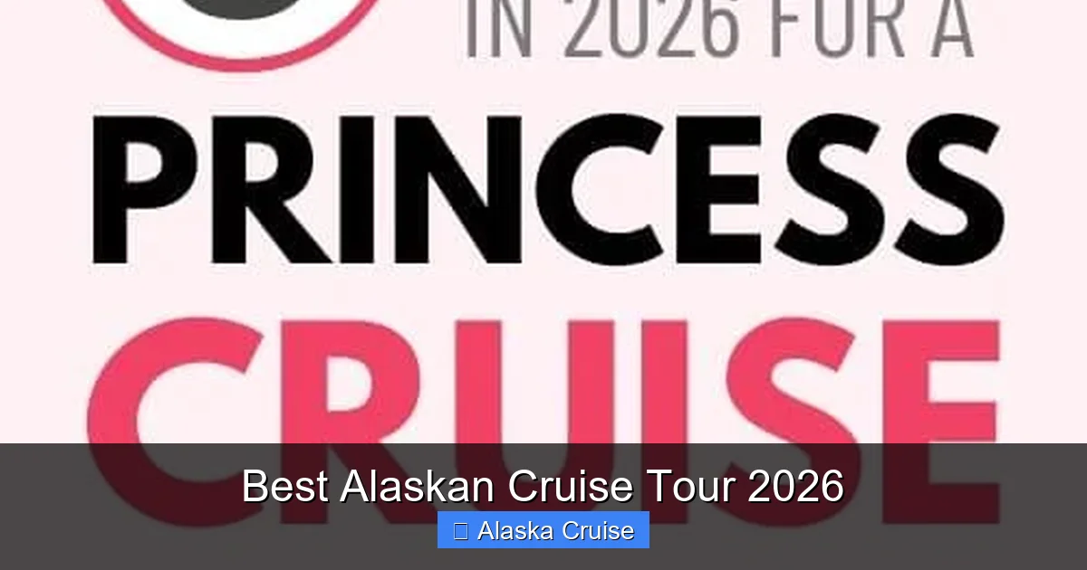 Best Alaskan Cruise Tour 2026