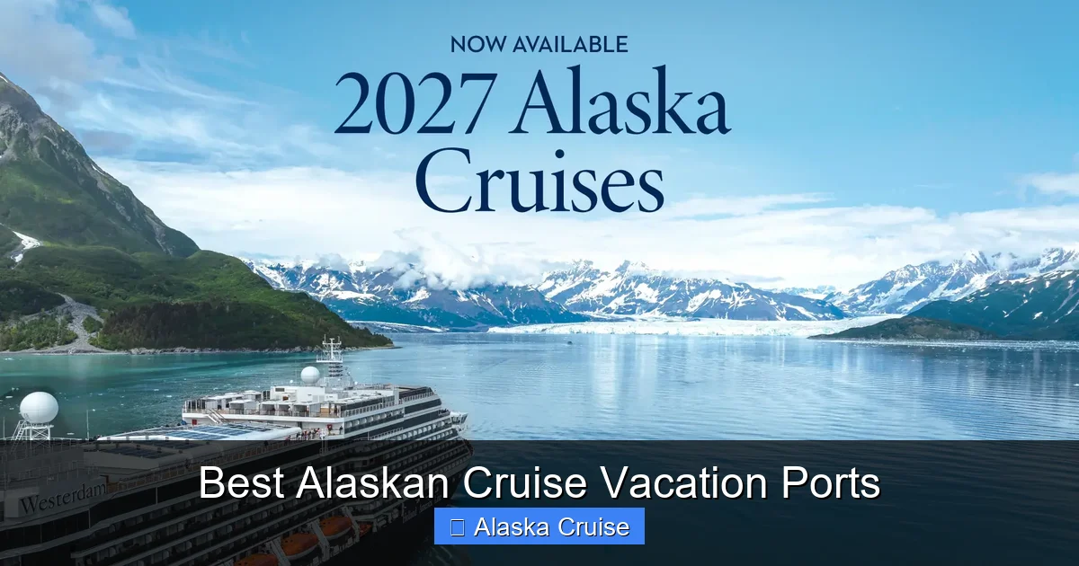 Best Alaskan Cruise Vacation Ports