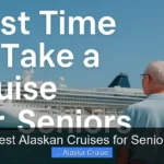 Best Alaskan Cruises for Seniors