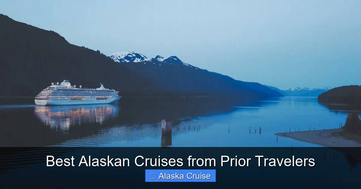 Best Alaskan Cruises from Prior Travelers