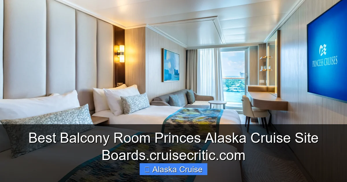 Best Balcony Room Princes Alaska Cruise Site Boards.cruisecritic.com