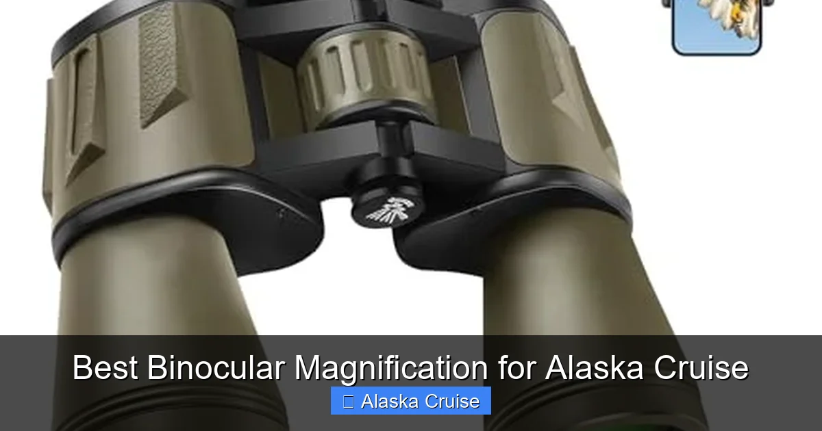 Best Binocular Magnification for Alaska Cruise