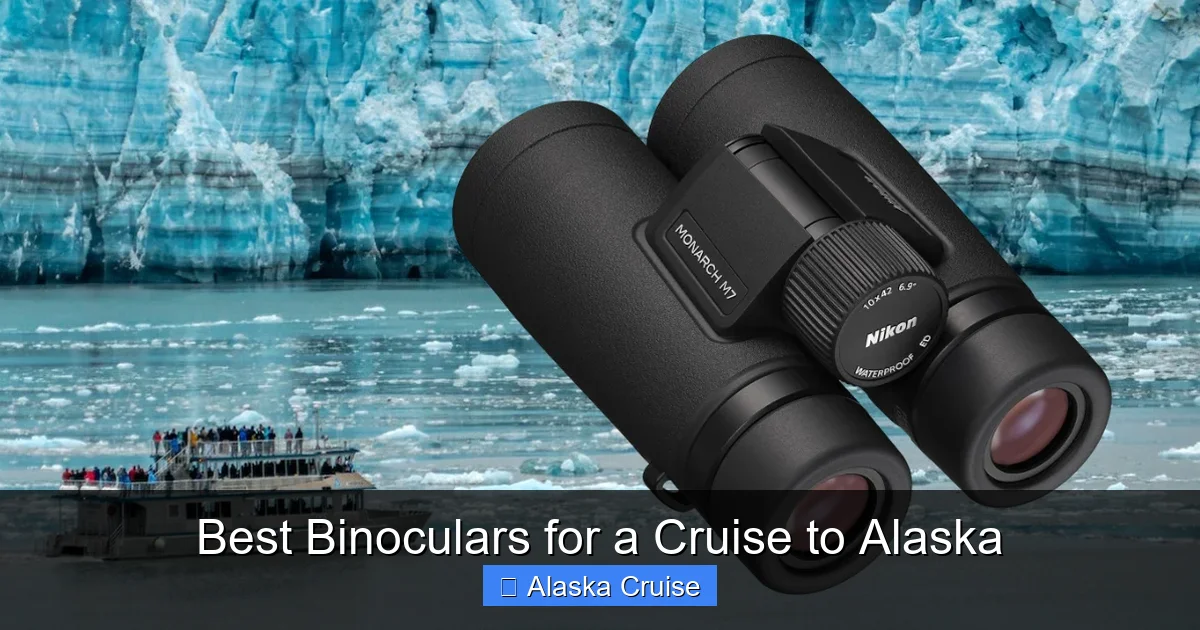 Best Binoculars for a Cruise to Alaska