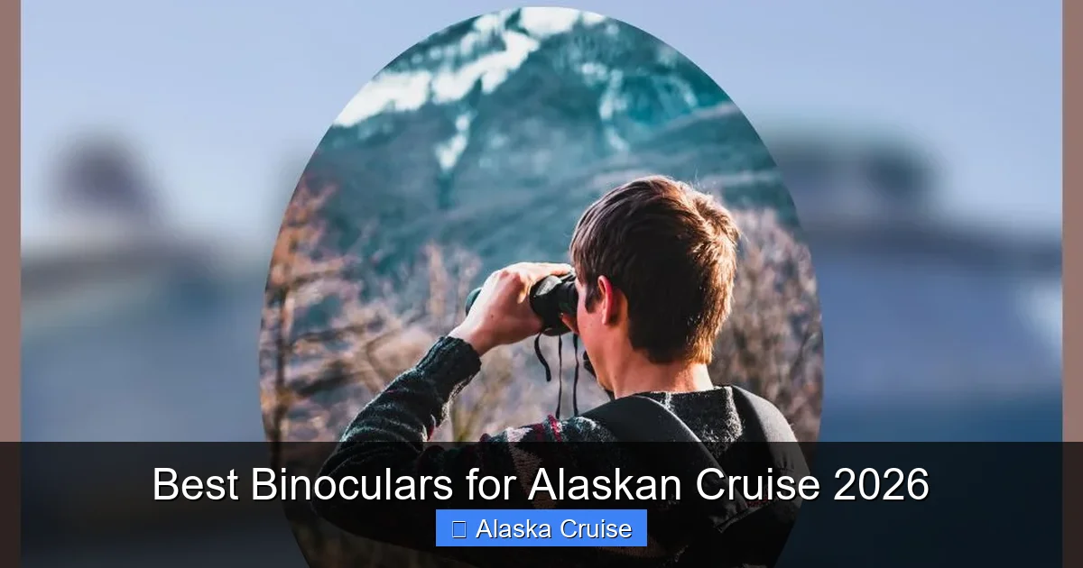 Best Binoculars for Alaskan Cruise 2026