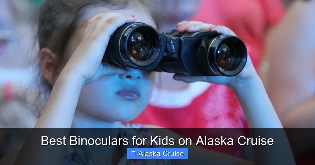 Best Binoculars for Kids on Alaska Cruise
