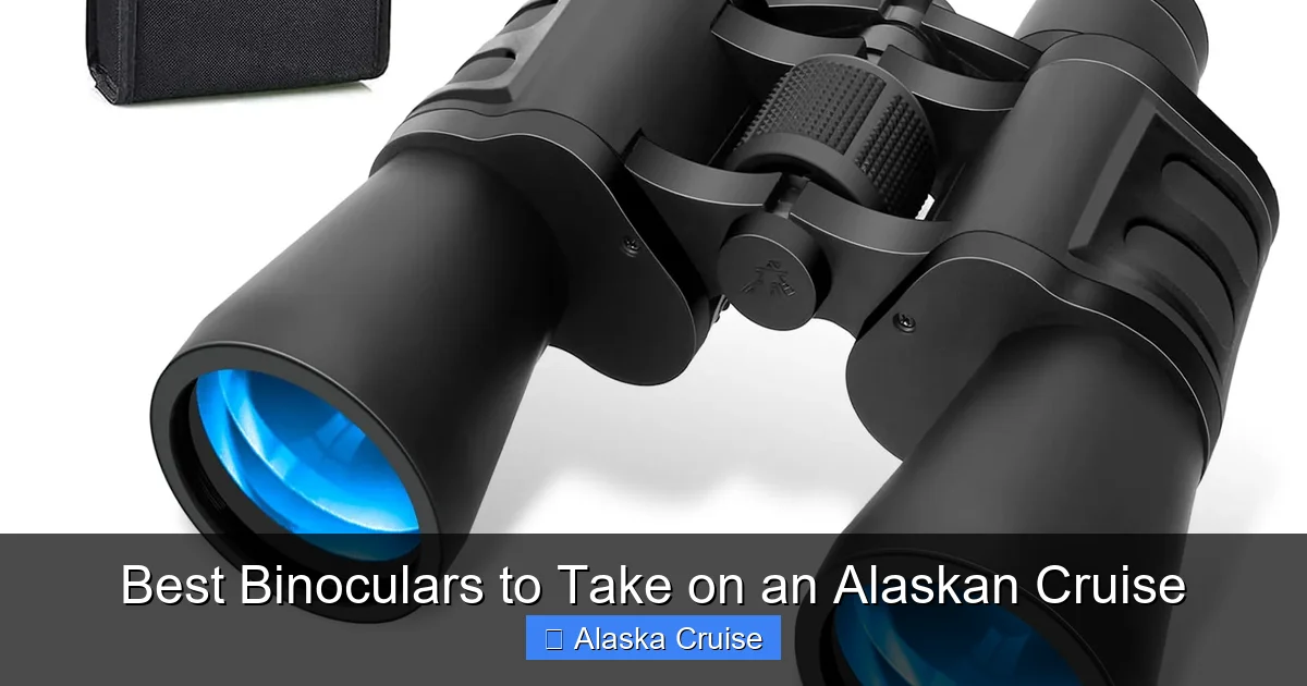 Best Binoculars to Take on an Alaskan Cruise