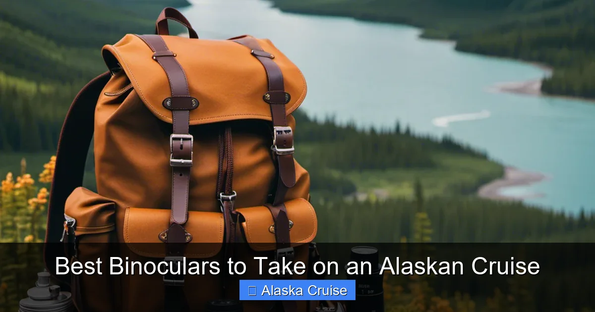 Best Binoculars to Take on an Alaskan Cruise
